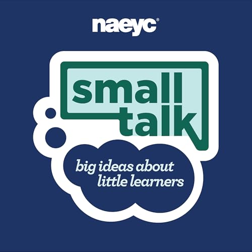 Small Talk: Big Ideas About Little Learners cover art