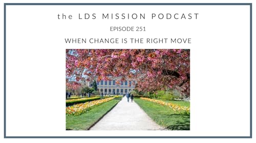 251. When Change is the Right Move