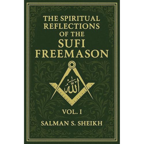 The Spiritual Reflections Of The Sufi Freemason Vol.1 Audiolibro Por Salman Sheikh arte de portada