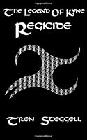 Regicide: The Legend of Kyne 069205779X Book Cover