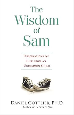 The Wisdom of Sam: Observations on Life from an Uncommon Child book cover