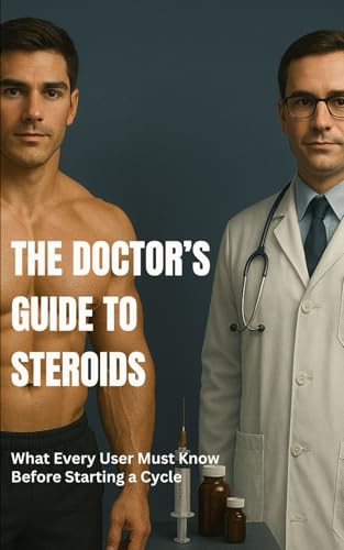 The Doctor's Guide to Steroids