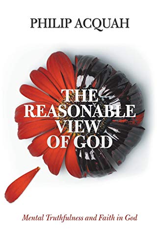 The Reasonable View of God: Mental Truthfulness and Faith in