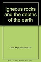 Igneous Rocks and the Depths of the Earth B0006BTS7Y Book Cover