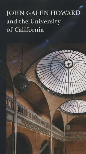 John Galen Howard And The University Of California: The Design Of A Great Public University Campus #TOP13