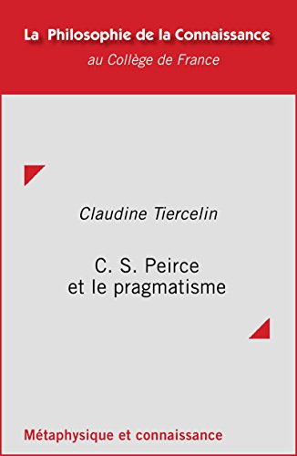 C. S. Peirce et le pragmatisme livre En ligne