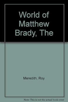 Hardcover World of Matthew Brady, The Book