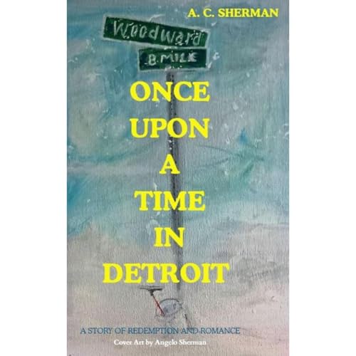 Once Upon a Time in Detroit Audiolibro Por A. C. Sherman arte de portada