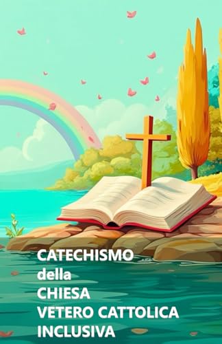  Catechismo della Chiesa Vetero Cattolica Inclusiva