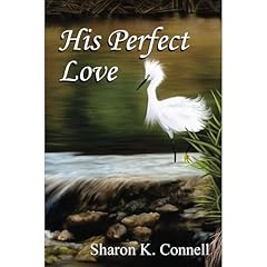 His Perfect Love Audiobook By Sharon K. Connell cover art