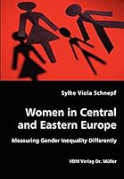 Women in Central and Eastern Europe - Measuring Gender Inequality Differently 3836425262 Book Cover