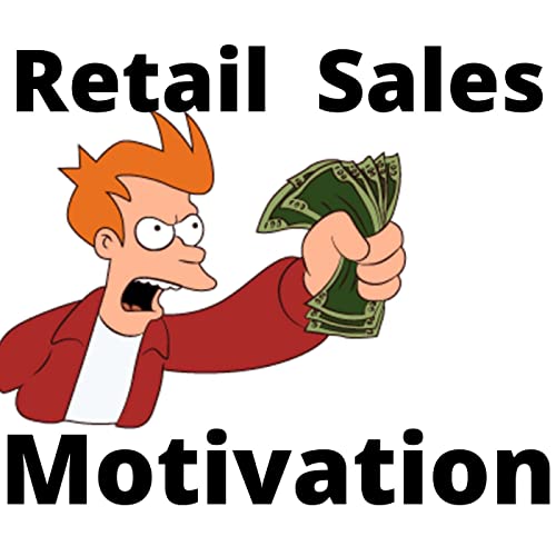 Retail Sales Motivation Podcast cover art
