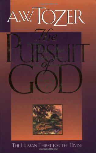 Tozer Books The Pursuit of God: Tozer, A. W.: 9780875095226: Amazon.com: Books