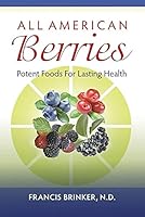 All American Berries - Potent Foods For Lasting Health 1888483180 Book Cover