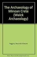 ARCHAEOLOGY MINOAN CRETE 0370015754 Book Cover