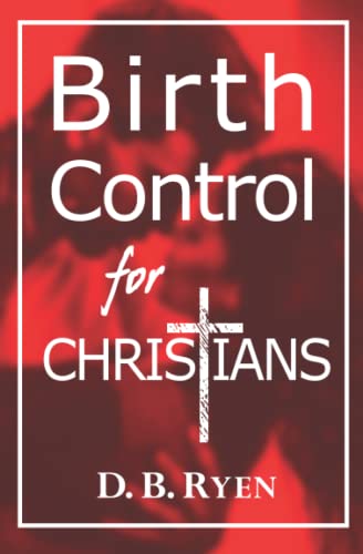Birth Control For Christians: 1