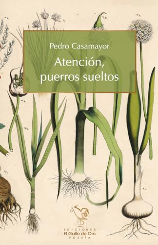 ATENCIÓN, PUERROS SUELTOS (POESIA)