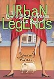 The Complete And Totally True Book Of Urban Legends