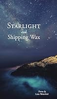 Starlight and Shipping Wax 0996125108 Book Cover