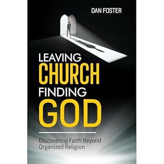 Leaving Church, Finding God Audiolibro Por Daniel Foster arte de portada