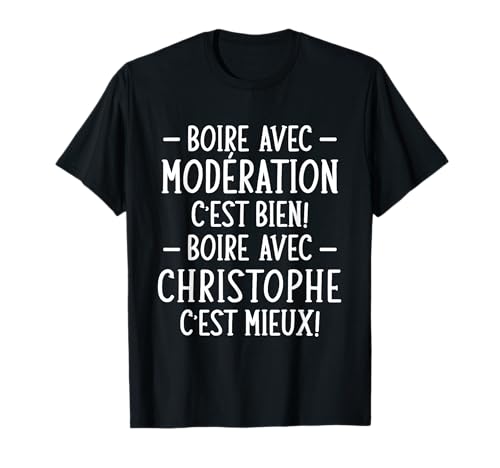 Photo de Humour Alcool Phrase Personnalisée Homme Bière Christophe T-Shirt