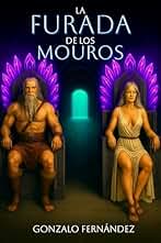 LA FURADA DE LOS MOUROS: El reino secreto de Mourindade