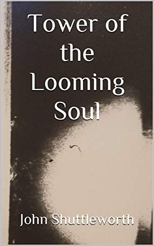 Tower of the Looming Soul (English Edition)