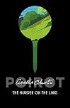 The Murder on the Links: A Hercule Poirot Detective Mystery Set in France