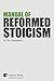 Manual of Reformed Stoicism (Philosophy)