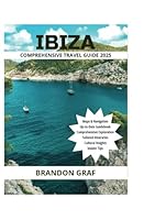 IBIZA COMPREHENSIVE TRAVEL GUIDE 2025 B0F5PM5LXG Book Cover