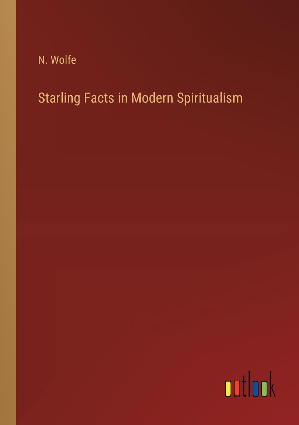 Starling Facts in Modern Spiritualism