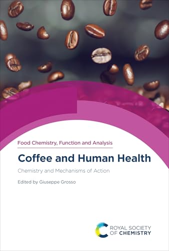 Coffee and Human Health: Chemistry and Mechanisms of Action (English Edition)