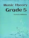 Grade Five Music Theory: for ABRSM Candidates (MyMusicTheory Complete Courses)