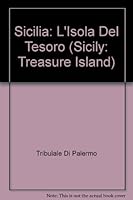 Sicilia: L'Isola Del Tesoro (Sicily: Treasure Island) B004YLAT0W Book Cover