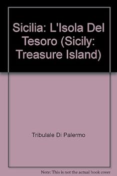 Paperback Sicilia: L'Isola Del Tesoro (Sicily: Treasure Island) Book