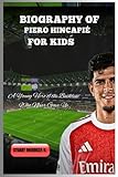 BIOGRAPHY OF Piero Hincapié for kids: A Young Hero of the Backline Who Never Gave Up