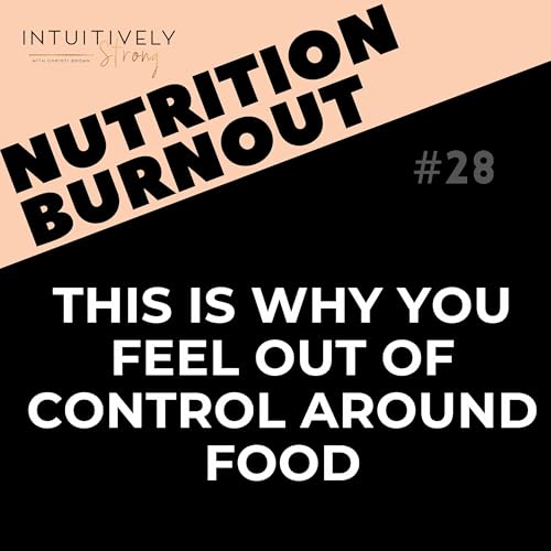 28. This is Why You Feel Out of Control Around Food