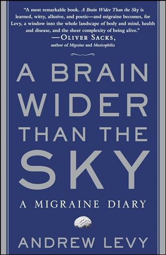 A Brain Wider Than the Sky: A Migraine Diary