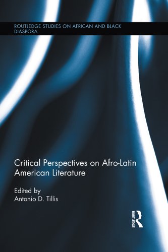 Critical Perspectives on Afro-Latin American Literature (Routledge Studies on African and Black Diaspora)