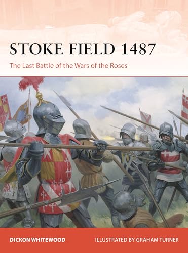 Stoke Field 1487: The Last Battle of the Wars of the Roses: 420 (Campaign)