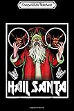  Composition Notebook: Hail Santa Sleigher Heavy Metal Ugly Christmas Journal/Notebook Blank Lined Ruled 6x9 100 Pages