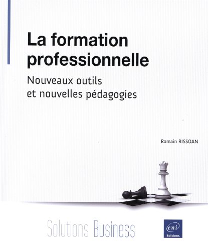 La formation professionnelle - Nouveaux outils et nouvelles pédagogies