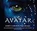 The Art of Avatar: James Cameron's Epic Adventure