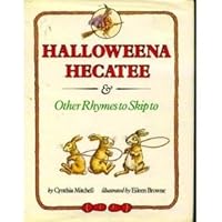 Halloweena Hecatee & Other Rhymes to Skip To 0690039263 Book Cover