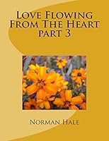 Love Flowing From The Heart 1508524467 Book Cover