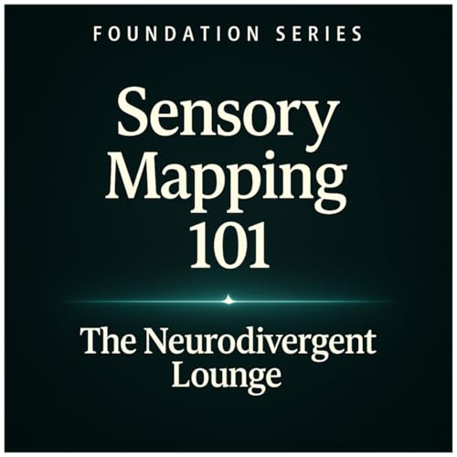 The Neurodivergent Lounge Episode 8_ Sensory Mapping 101 cover art