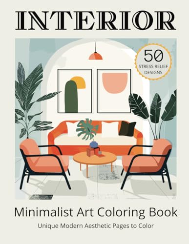 Minimalist Art Interior Coloring Book for Adults: 50 Modern Aesthetic Home Decor Living Room Designs to Color Provide Mindful Relaxation & Stress Relief (Minimalist Art & Design Coloring Series) image 2