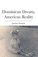 Dominican Dream, American Reality 1419650114 Book Cover