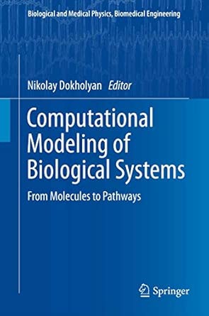 Computational Modeling of Biological Systems: From Molecules to Pathways 2012th Edition book cover