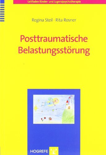Posttraumatische Belastungsstörung (Leitfaden Kinder- und Jugendpsychotherapie)